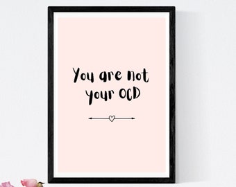 OCD Printable Poster You Are Not Your OCD Wall Art Minimal Mental Health Print OCD Quotes Home Decor Wall Art Digital Download
