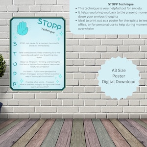 May include: A blue and green poster with the text "STOPP Technique" and a list of steps to help manage anxiety. The poster is designed to be printed out and used as a tool for therapists or individuals.