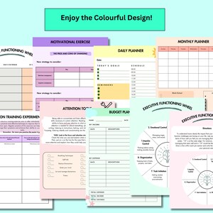 May include: A set of printable worksheets designed to help with executive functioning skills. The worksheets include a motivational exercise, a daily planner, a monthly planner, a budget plan, an attention training experiment, and an executive functioning wheel. The worksheets are colorful and feature a variety of illustrations.