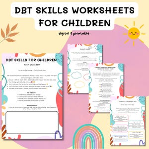 May include: A digital and printable worksheet set titled "DBT Skills Worksheets for Children." The worksheets feature colorful illustrations and text, including "DBT Skills for Children" and "Part 1: What is DBT?" with prompts and exercises.
