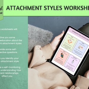May include: A digital worksheet titled "ATTACHMENT STYLES WORKSHEETS" is displayed on a tablet. The worksheet is divided into four sections, each detailing a different attachment style. The image also includes the text "Digital Download" and a list of worksheet features.