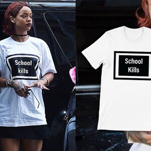 Rihanna Y2K School Kills Shirt