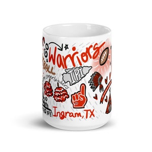 May include: White ceramic coffee mug with a red, white, and black design. The design includes the words "Go Warriors", "Football", "Cheerleaders", "Ingram, TX", and "IPI". There are also images of a football, a cheerleader's pom-pom, a Native American headdress, and a hand with a number one finger raised.