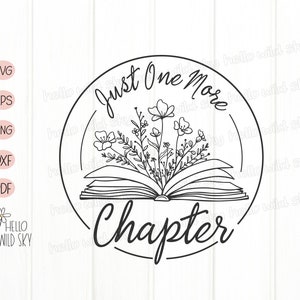 Puede incluir: Diseño de arte lineal en blanco y negro que presenta un libro abierto con detalles florales y el texto "Just One More Chapter" dentro de un marco circular. La imagen también incluye iconos de tipo de archivo: SVG, EPS, PNG, DXF y PDF.