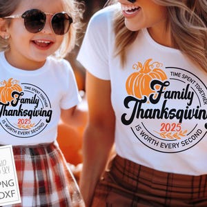 Thanksgiving 2025 SVG, Family Thanksgiving 2025 SVG, Time spent together is worth every second, Thanksgiving Matching Family Shirts
