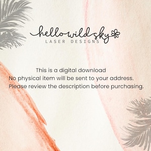 May include: A digital download graphic with the text "hello wild sky LASER DESIGNS" in a script font. The background is a watercolour wash in shades of pink and peach, with a palm frond graphic.