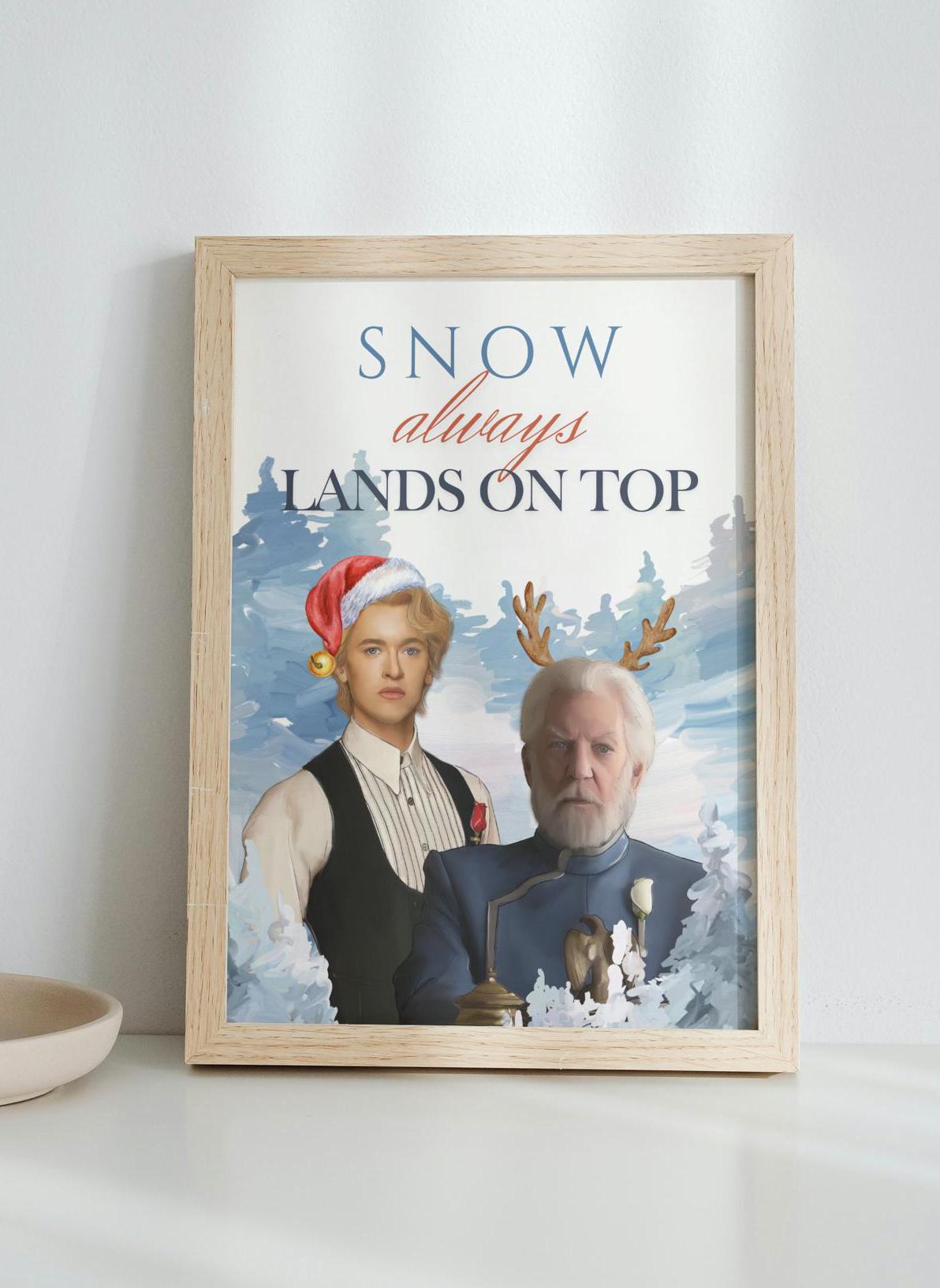 Snow always lands on top - Old and Young Snow - DIGITAL DOWNLOAD - PNG Document- Hunger Games - Print - Gift for her/him - Christmas