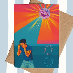 May include: Birthday card with a vibrant illustration. The card shows a person wearing sunglasses, a disco ball, and the text "Cake All The Time, Occasionally Birthday". The card is on a brown envelope.