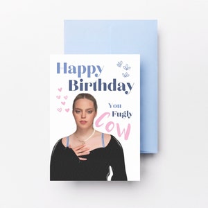 Birthday Card - Mean Girls (2024) Inspired - Happy Birthday you cow - Reneé Rapp