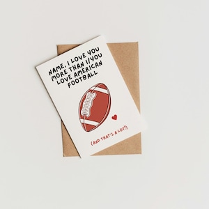 PERSONALISED card - American Football - Father's Day - Choose wording - gift for her/him - I love you more than - Valentine's day - Birthday