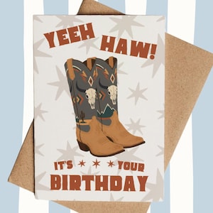 Cowboy Boots Birthday Card - Yeehaw Greetings Card