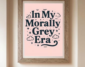 Morally Grey Era Romantasy Print: Booktok Reader Decor (Digital Download)