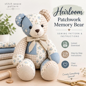 May include: A patchwork teddy bear made of blue floral, beige gingham, and solid cream fabric panels. The bear features a brown stitched nose, black eyes, and a cream-colored ribbon bow at the neck. Text reads: stitch weave pattern, Heirloom Patchwork Memory Bear, SEWING PATTERN & INSTRUCTIONS, Instant Download, Step-by-Step Instructions, Clear Photos, Create Something Special.