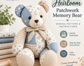 Puede incluir: Un oso de peluche de patchwork hecho con paneles de tela floral azul, cuadros vichy beige y crema. El oso tiene una nariz bordada marrón, ojos negros y un lazo de cinta color crema en el cuello. El texto dice: stitch weave pattern, Heirloom Patchwork Memory Bear, SEWING PATTERN & INSTRUCTIONS, Instant Download, Step-by-Step Instructions, Clear Photos, Create Something Special.