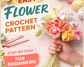 Crochet Flower Bouquet Pattern - 3D Rose, Hydrangea, and Leaf Sprig Pattern - Mother's Day Crochet Gift - Step-by-Step