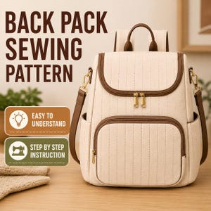 May include: A cream-colored backpack sewing pattern with brown trim and gold zippers. The text on the image reads "BACK PACK SEWING PATTERN", "EASY TO UNDERSTAND", and "STEP BY STEP INSTRUCTION". The bag has a top handle and adjustable straps.