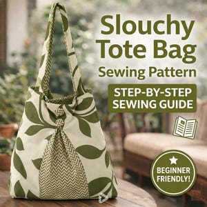 May include: A cream and olive green slouchy tote bag sewing pattern. The bag features a leaf pattern and a chevron design. The text on the image reads "Slouchy Tote Bag Sewing Pattern" and "Step-by-Step Sewing Guide". The image also states "Beginner Friendly!"