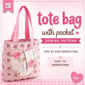 Könnte beinhalten: Rosa Tragetasche mit floralem Muster und Tasche. Die Tasche hat rosa Griffe und den Text "tote bag with pocket". Das Bild enthält auch den Text "SEWING PATTERN", "STEP BY STEP INSTRUCTION", "EASY TO UNDERSTAND" und "DIY".