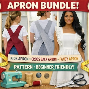 Puede incluir: Imagen de un paquete de delantales con tres estilos: infantil, cruzado y elegante. La imagen incluye una máquina de coser, carretes de hilo, botones y tijeras. El texto dice "Apron Bundle!" y "Pattern - Beginner Friendly!"