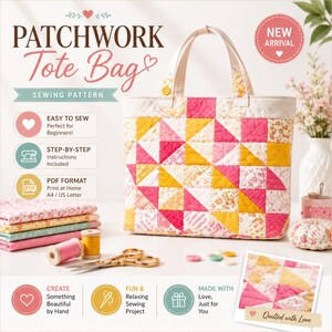 Peut inclure: Un patron de couture pour sac cabas patchwork avec un motif matelassé composé de carrés de tissu roses, jaunes et à fleurs. L'image contient du texte tel que Patchwork Tote Bag, Easy to Sew, Step-by-Step Instructions et PDF Format.