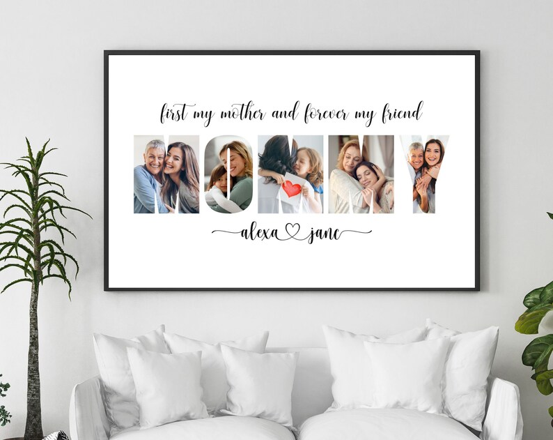 Op de afbeelding: Een witte ingelijste print met het woord "MOMMY" gespeld in foto's van verschillende vrouwen. De tekst "first my mother and forever my friend" staat boven de foto's en "alexa & jane" staat onder de foto's.