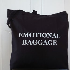 Emotional baggage tote bag, black canvas tote