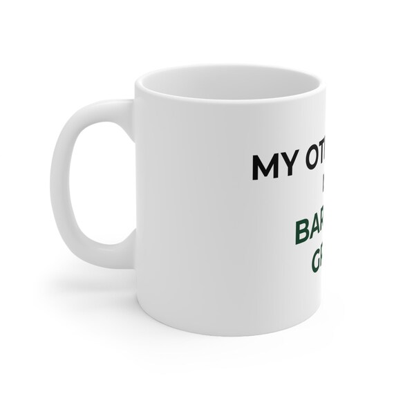 Funny British Coffee Mug: "my Other Mug is in Barbour Green" - Etsy