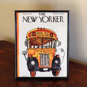 Framed NEW YORKER MAGAZINE, Original cover,  September 9 1974 Stevenson Yellow School Bus, Framed Art, New York Art, Back to School Bus