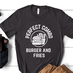 Burger and Fries Shirt Burger Enthusiast Tee Fries Lover Gift Burger Lover Classic Combo Foodie Tee Fast Food Lover Burger Gift Fries Tee