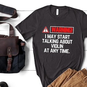 Violin Shirt, Funny Violinist Tee, Violinist Shirt, Violinist Gift, Musician Shirt, Orchestra Shirt, Instrument Shirt, Fiddle Tee