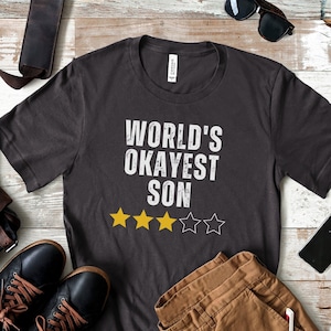 World&#39;s Okayest Son Shirt Funny Son Gift Average Son Shirt Funny Birthday Gift For Son From Mom And Dad Son&#39;s Graduation Gift For Brother