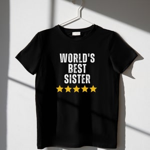 World&#39;s Best Sister Shirt Big Sister Gift Awesome Sis Shirt Lil Sis Gift Sister Birthday Gift Sister Tee Sister Appreciation Shirt