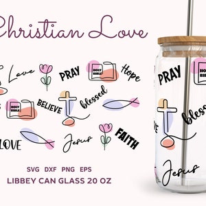 Jesus Love SVG Wrap, Inspirerende 20 oz Libbey Can Glass Svg, Bible Quotes Can Glass Svg, Christian Quotes Beer Can Glass, Motiverende Svg