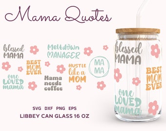 MAMA SVG WRAP Libbey Glass Can 16oz, Regalo para Mama Glass Can Svg, Mom Beer Can Glass Svg, Png, Dxf