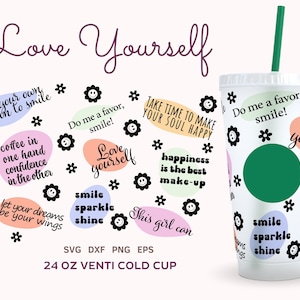 Inspirerend citaat SVG Cold Cup 24 oz Wrap, Venti Cold Cup Self Love Sublimatie, Motiverend Citaat Koffiekopje, Positief Citaat Tumbler PNG