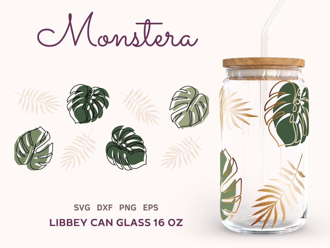 TROPICAL LEAVES SVG Libbey Can Glass 16oz, Monstera Plants Svg Files ...