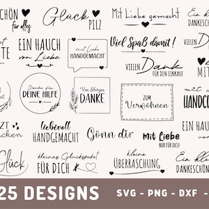 May include: A collection of 25 black and white designs featuring various phrases and illustrations. The designs include phrases like "Danke schön", "Glück", "Mit Liebe gemacht", "Ein Hauch von Liebe", "Viel Spaß damit!" and "Gonn dir". The designs are perfect for adding a personal touch to gifts, cards, and other crafts.