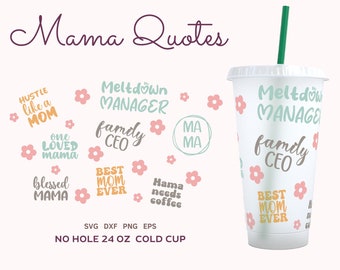 Mama Life Quote SVG Cold Cup 24 oz Wrap, Mom No Hole Cold Cup Sublimation, Mommy Quote Coffee Cup, Mama Positive Quote Tumbler PNG