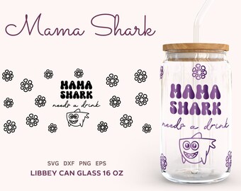 Funny Mama Quote SVG, Libbey Can Glass 20oz Wrap, Mother Day Svg, Mom Love Svg, Blessed Mama Svg
