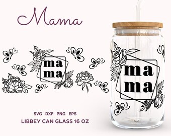 Mama Glass Can 16oz Wrap, Butterfly Mama Glass Can Svg, Mama Beer Can Glass Sublimation, Png, Dxf, Eps