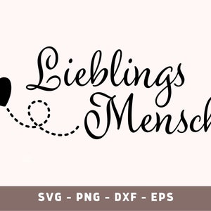 Lieblingsmensch Plottdatei, Liebe Plotterdatei, Cricut Cut Datei SVG, PNG, DXF, Eps