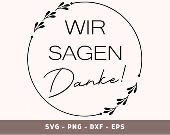 Wir Sagen Danke Plotterdatei, Danke Ettiketten SVG, Danke Plot Datei, Digistamp, Dankeschön Sprüche Plotdatei, Dxf, Eps, Png, Svg