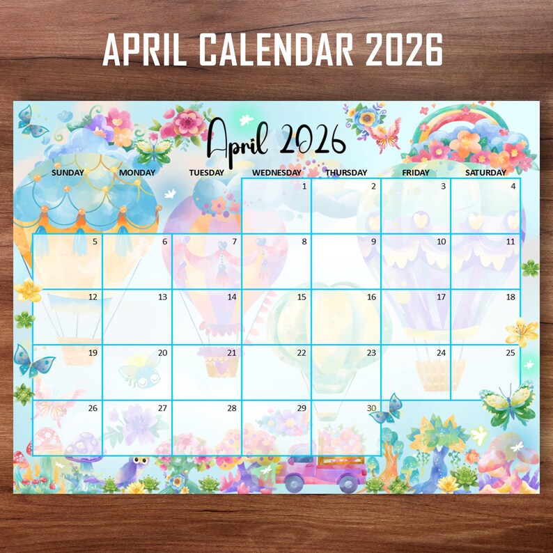 EDITABLE April Calendar 2026, Happy Spring W/ Cute Hot Air Balloon ...