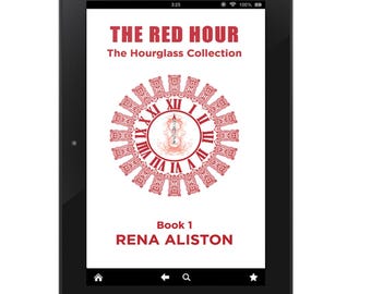 The Red Hour: The Hourglass Collection Book 1 by Rena Aliston eBook (PDF, EPUB, MOBI)
