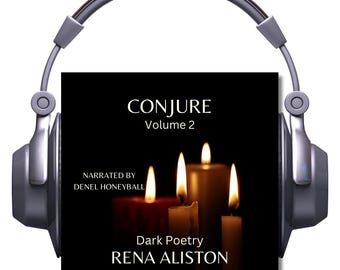 Conjure Volume 2: Dark Poetry by Rena Aliston Human Narrated Audiobook (Digital Download)