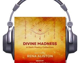 Divine Madness: A Dark Poetry Collection by Rena Aliston Human Narrated Audiobook Digital Download