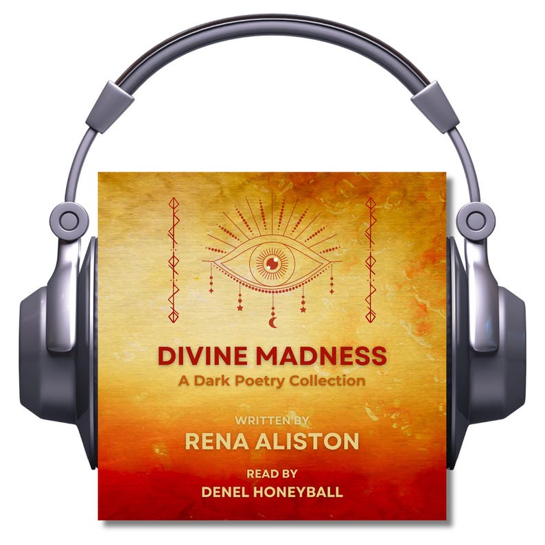 May include: A gray pair of headphones with a yellow, orange, and red background image. The image features a stylized eye with a crescent moon and stars. The text reads "Divine Madness, A Dark Poetry Collection, Written by Rena Alston, Read by Denel Honeyball."