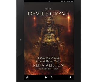 The Devil's Grave: A Collection of Short Crime & Horror Stories by Rena Aliston eBook (PDF, EPUB, MOBI)