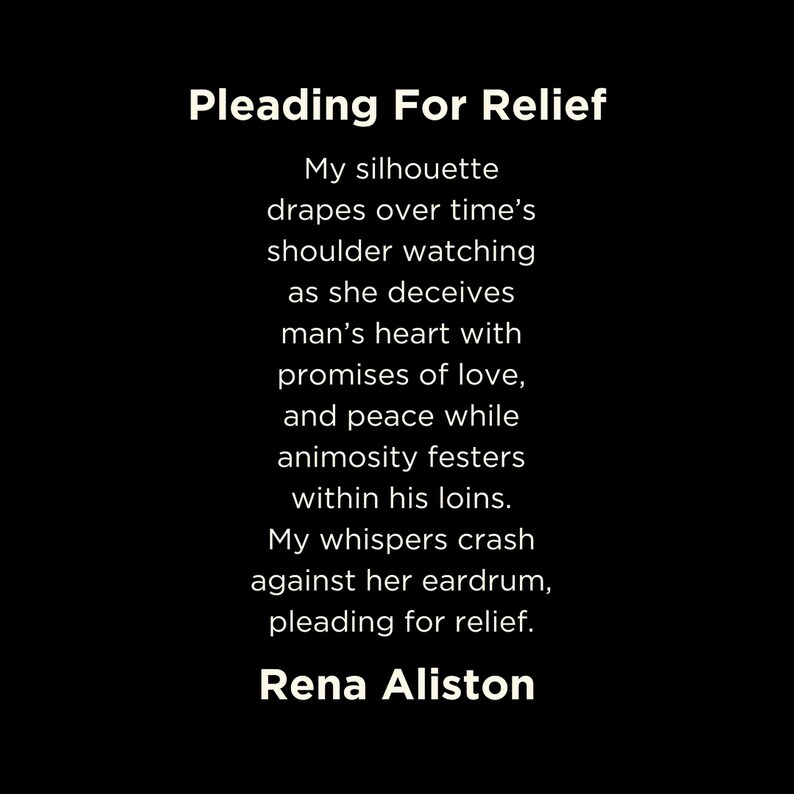 May include: Black background with white text. The text reads "Pleading For Relief" followed by a poem about deception and relief. The author's name, Rena Aliston, is at the bottom.