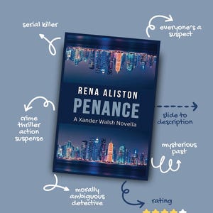 May include: A book cover for "Penance" by Rena Aliston, a Xander Walsh novella. The cover features a cityscape at night. Text includes "serial killer," "crime thriller action suspense," and "morally ambiguous detective." The book has a 4-star rating.